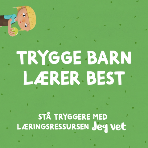 Illustrasjon: St&aring; tryggere med l&aelig;ringsressursen &laquo;Jeg vet&raquo;. Bufdir/Salaby.